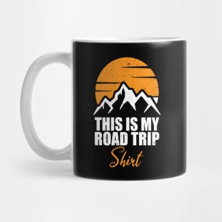 This Is My Road Trip Shirt Mountains lovers Mug